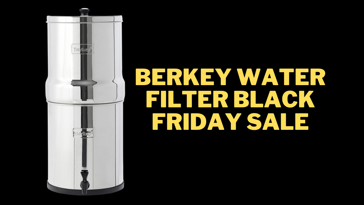 berkey water filter black friday sale