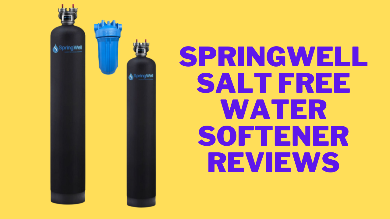 springwell salt free water softener reviews