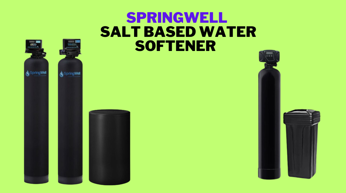 springwell salt based water softener reviews